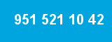 951 521 10 42 951 521 10 42